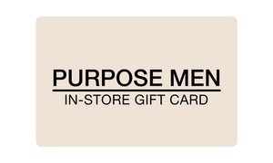 Purpose Men In-Store Only Gift Card